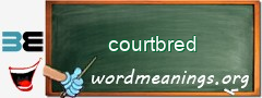WordMeaning blackboard for courtbred